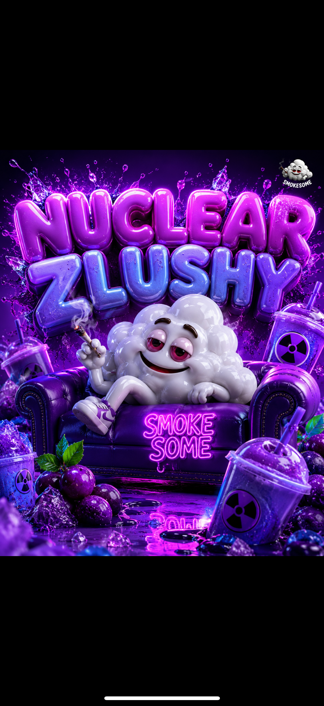 Nuclear Zlushy (Smokesome)